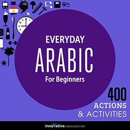 Everyday Arabic for Beginners: 400 Actions and Activities audiobook cover