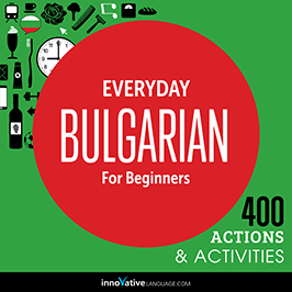 Everyday Bulgarian for Beginners: 400 Actions and Activities audiobook cover