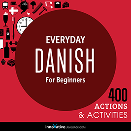 Everyday Danish for Beginners: 400 Actions and Activities audiobook cover
