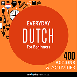 Everyday Dutch for Beginners: 400 Actions and Activities audiobook cover