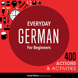 Everyday German for Beginners: 400 Actions and Activities audiobook cover