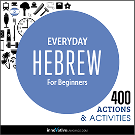 Everyday Hebrew for Beginners - 400 Actions & Activities