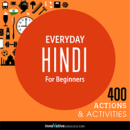 Everyday Hindi for Beginners: 400 Actions and Activities audiobook cover