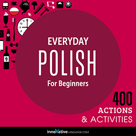Everyday Polish for Beginners: 400 Actions and Activities audiobook cover