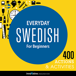Everyday Swedish for Beginners: 400 Actions and Activities audiobook cover