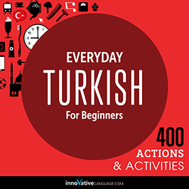 Everyday Turkish for Beginners: 400 Actions and Activities audiobook cover