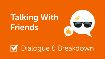 Learn How to Talk with Friends in Dutch - Dialogue - DutchPod101