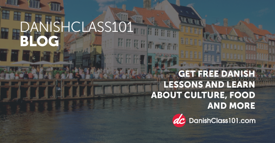 Learn Danish Blog by DanishClass101.com